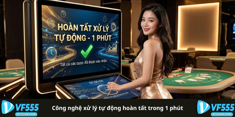Công nghệ xử lý tự động hoàn tất trong 1 phút 